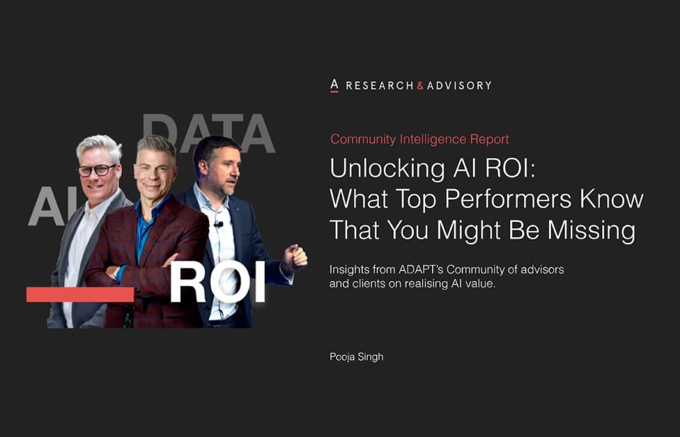 Unlocking AI ROI: What Top Performers Know That You Might Be Missing